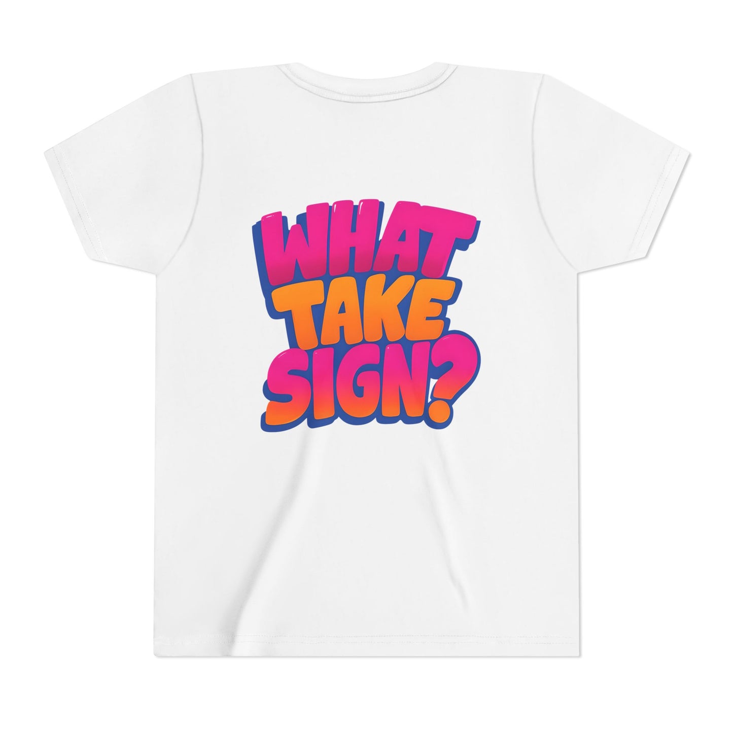What Take Sign? Youth Tee