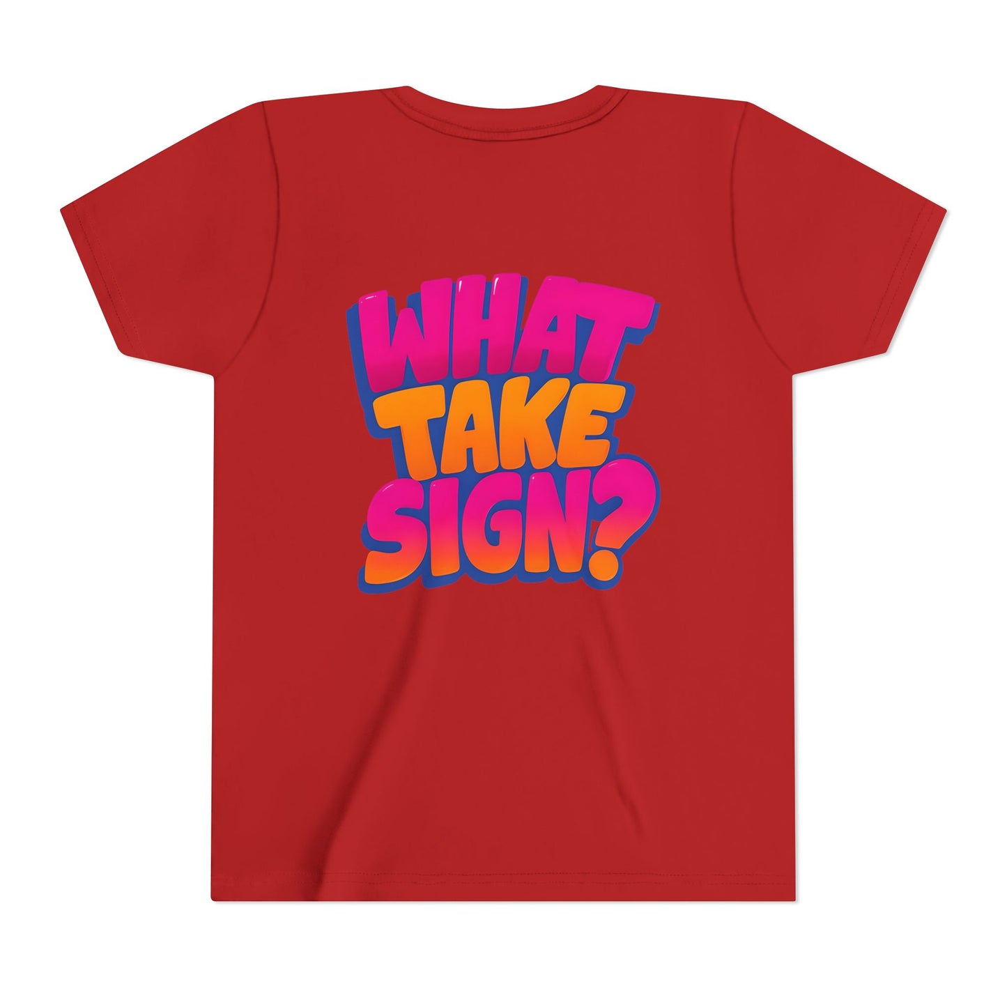 What Take Sign? Youth Tee