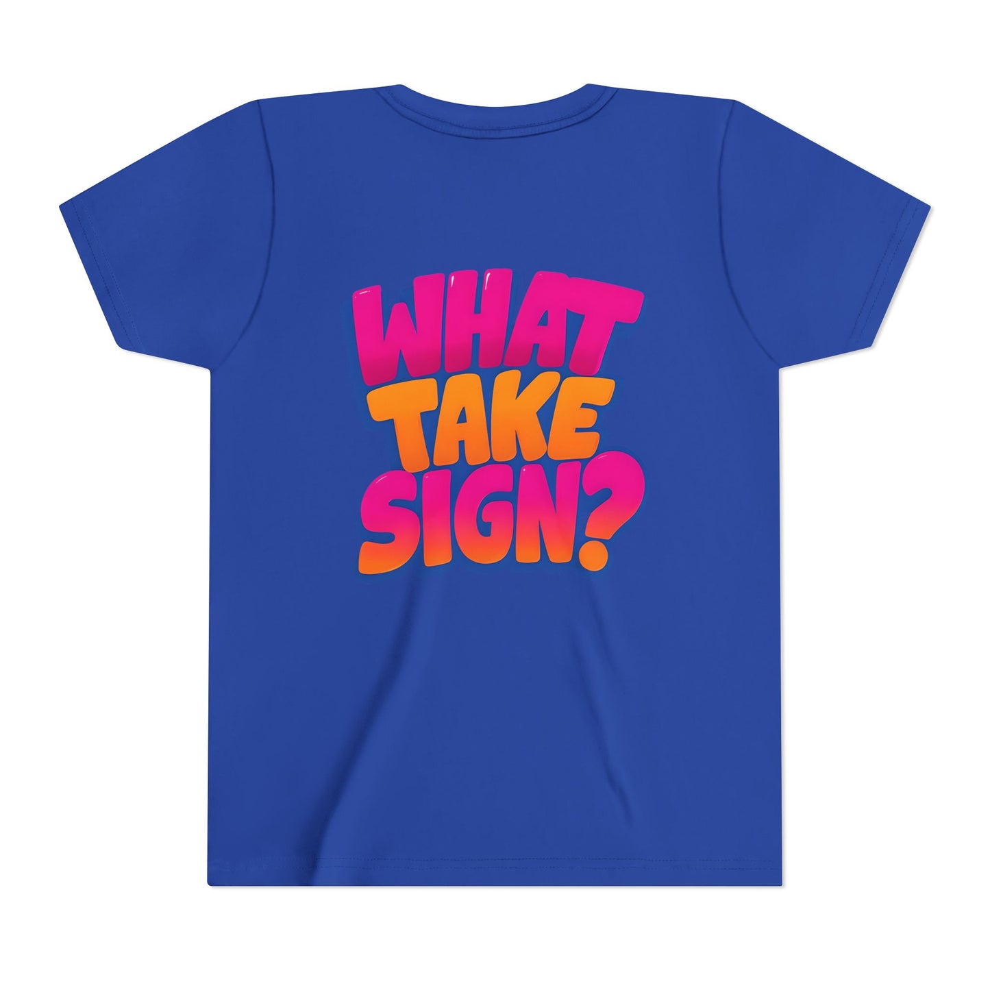 What Take Sign? Youth Tee