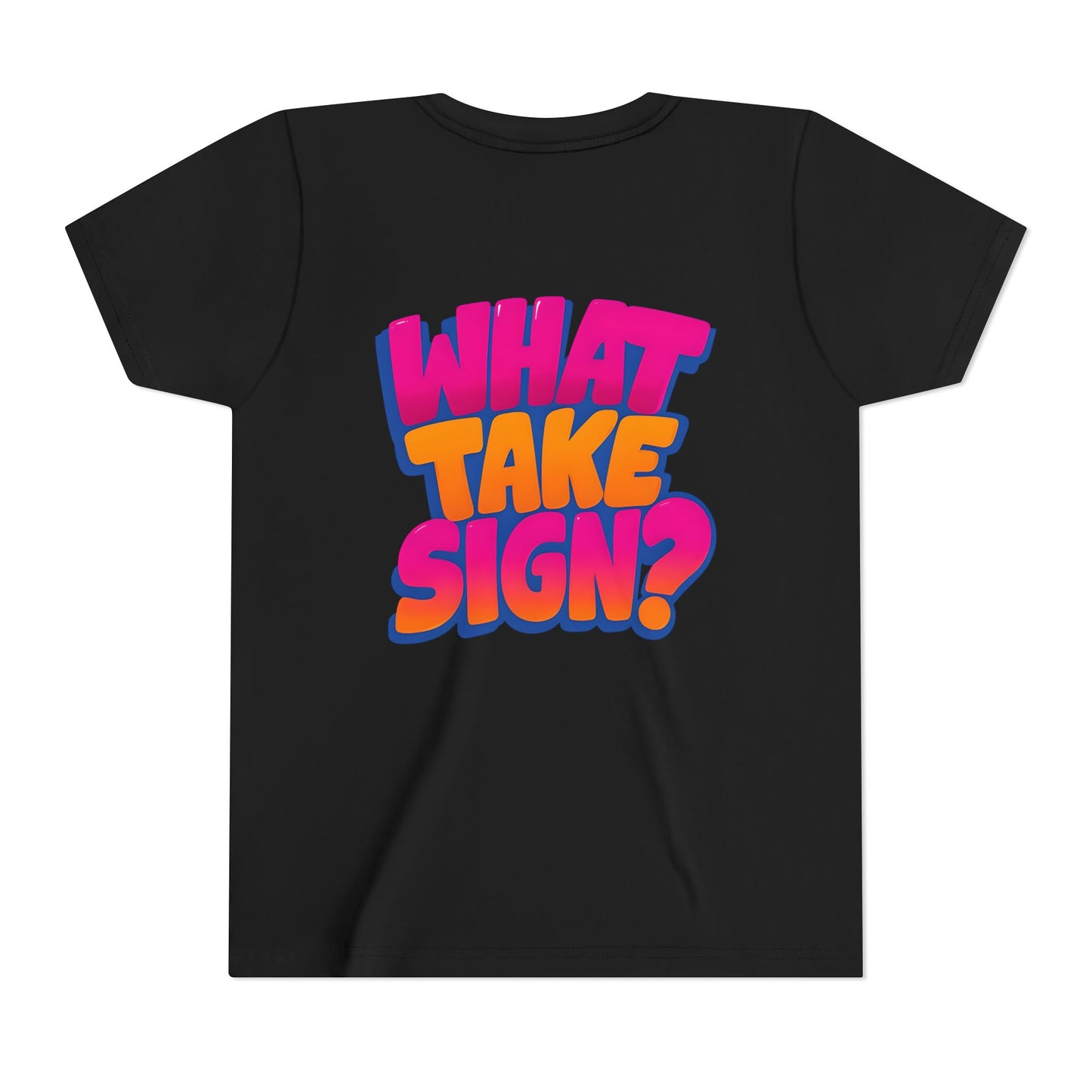 What Take Sign? Youth Tee