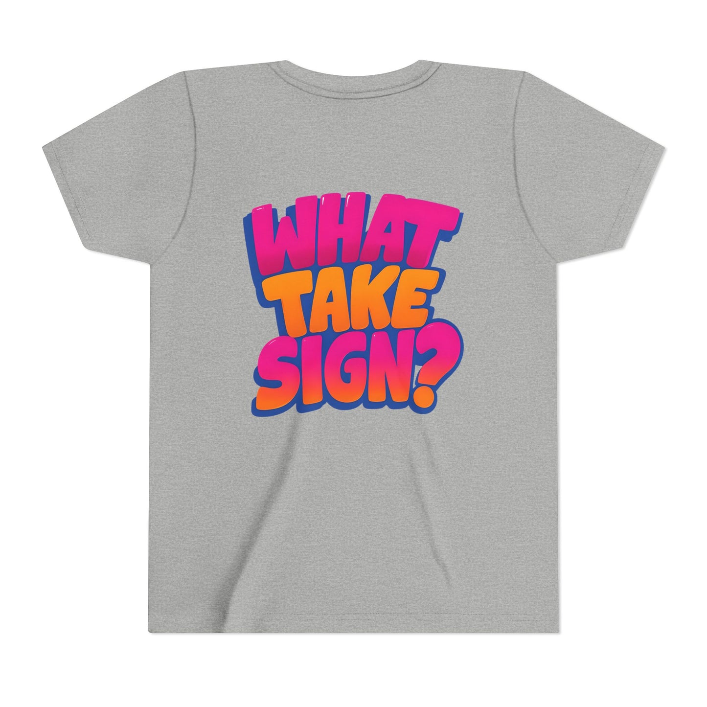 What Take Sign? Youth Tee