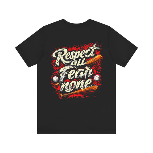 Respect All Fear None Tee