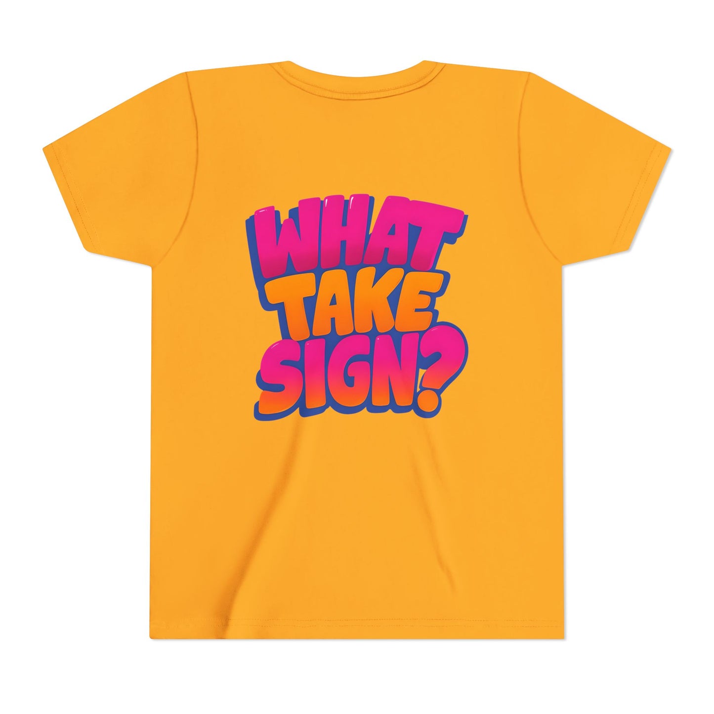 What Take Sign? Youth Tee